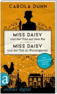 Miss Daisy und der Tote auf dem Eis & Miss Daisy und der Tod im Wintergarten