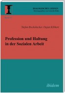 Profession und Haltung in der Sozialen Arbeit