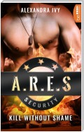 ARES Security - Kill without Shame
