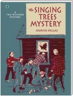 The Singing Trees Mystery (Ted Wilford #4)