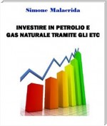 Investire in petrolio e gas naturale tramite gli ETC