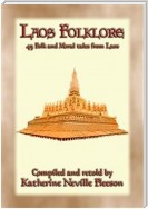 LAOS FOLKLORE - 48 Folklore stories from Old Siam