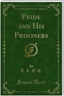 Pride and His Prisoners