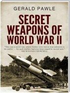 Secret Weapons of World War II