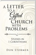 A Letter to a Gifted Church with Problems