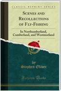 Scenes and Recollections of Fly-Fishing