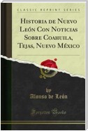 Historia de Nuevo León Con Noticias Sobre Coahuila, Tejas, Nuevo México