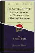 The Natural History and Antiquities of Selborne and a Garden Kalendar