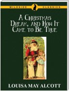 A Christmas Dream, and How It Came to Be True