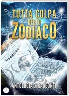 Tutta colpa dello zodiaco