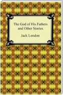 The God of His Fathers and Other Stories