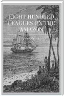 Eight Hundred Leagues on the Amazon