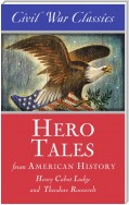 Hero Tales from American History (Civil War Classics)