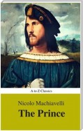 The Prince (Best Navigation, Active TOC) (A to Z Classics)