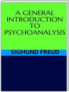 Ageneral introduction to psychoanalysis