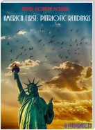 America First: Patriotic Readings (Illustrated)