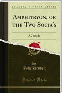 Amphitryon, or the Two Socia's