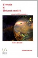 Cronache di Universi paralleli Libro secondo