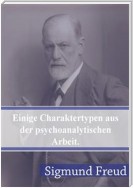 Einige Charaktertypen aus der psychoanalytischen Arbeit