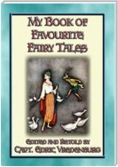 MY BOOK OF FAVOURITE FAIRY TALES - 16 Illustrated Children's Fairy Tales