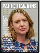 Paula Hawkins Believes - Paula Hawkins Quotes And Believes