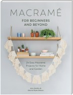 Macrame for Beginners and Beyond