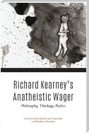 Richard Kearney's Anatheistic Wager