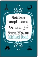 Monsieur Pamplemousse & the Secret Mission