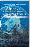 Africa at the Cross Roads of Violence and Gender Inequality