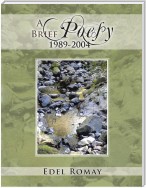 A Brief Poesy, 1989-2004