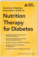 American Diabetes Association Guide to Nutrition Therapy for Diabetes