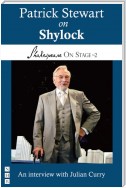 Patrick Stewart on Shylock (Shakespeare On Stage)
