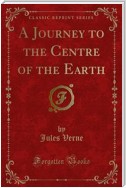 A Journey to the Centre of the Earth