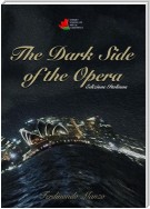 The Dark Side of the Opera