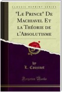 "Le Prince" De Machiavel Et la Théorie de l'Absolutisme