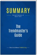 Summary: The Trendmaster's Guide