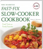 The Diabetes Fast-Fix Slow-Cooker Cookbook