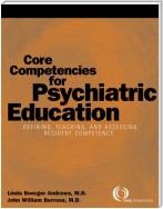 Core Competencies for Psychiatric Education