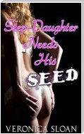 Step-Daughter Needs His Seed