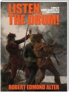 Listen, the Drum!: A Novel of Washington's First Command