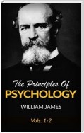 The Principles Of Psychology, Vols 1-2