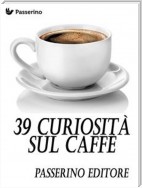 39 curiosità sul caffè