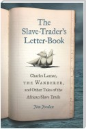 The Slave-Trader's Letter-Book