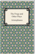 The Frogs and Other Plays