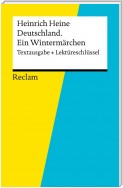 Textausgabe + Lektüreschlüssel. Heinrich Heine: Deutschland. Ein Wintermärchen