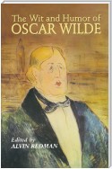 The Wit and Humor of Oscar Wilde