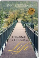 Through the Bridges of Life