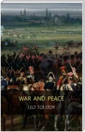 War and Peace : Complete and Unabridged