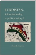 Kurdistan: Achievable Reality or Political Mirage