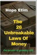 The 26 Unbreakable Laws of Money